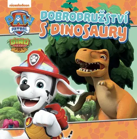 Rozprávky Tlapková patrola – Dobrodružství s dinosaury - Kolektív autorov