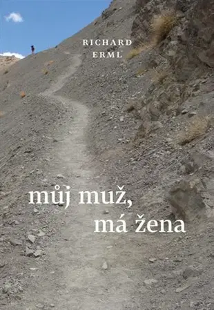 Česká beletria Můj muž, má žena - Richard Erml