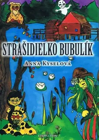 Rozprávky Strašidielko bubulík - Anna Kyselová