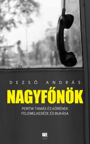 Biografie - ostatné Nagyfőnök - András Dezső