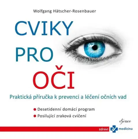 Zdravie, životný štýl - ostatné Cviky pro oči, 2. vydání - Wolfgang Hätscher-Rosenbauer