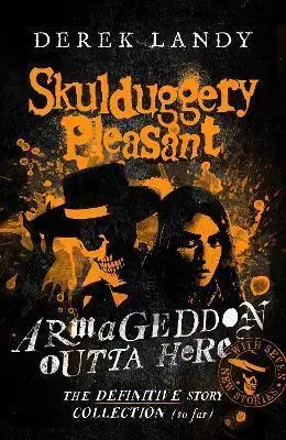 Fantasy, upíri Armageddon Outta Here - The World of Skulduggery Pleasant - Derek Landy