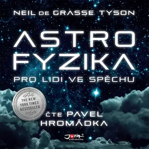 Odborná a populárno-náučná literatúra Jota Astrofyzika pro lidi ve spěchu