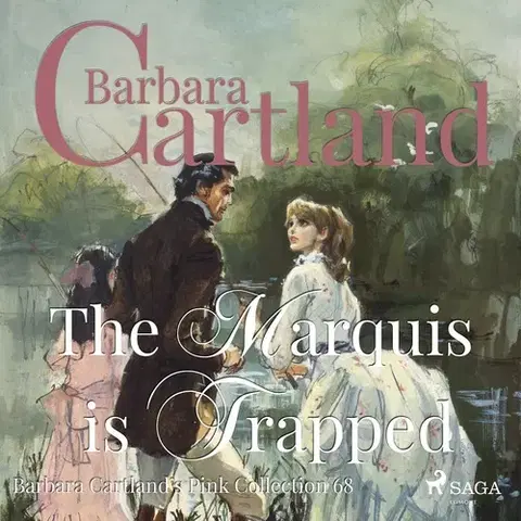 Romantická beletria Saga Egmont The Marquis is Trapped (Barbara Cartland’s Pink Collection 68) (EN)