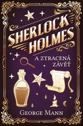 Detektívky, trilery, horory Sherlock Holmes a Ztracená závěť - George Mann