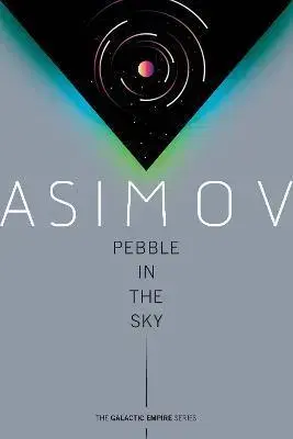 Sci-fi a fantasy Pebble in the Sky - Isaac Asimov