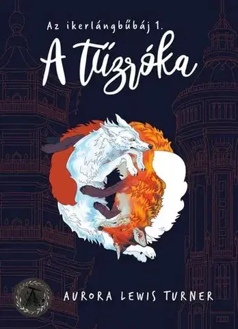 Sci-fi a fantasy Az ikerlángbűbáj 1: A tűzróka - Aurora Lewis Turner