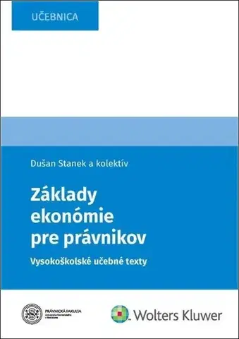 Pre vysoké školy Základy ekonómie pre právnikov - Dušan Stanek