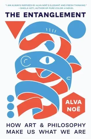 Filozofia The Entanglement - Alva Noe