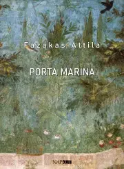 Svetová beletria Porta Marina - Attila Fazekas