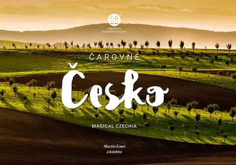 Obrazové publikácie Čarovné Česko - Martin Kmeť,Kolektív autorov