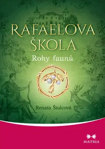 Romantická beletria Rafaelova škola: Rohy faunů - Renata Štulcová