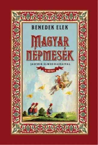 Rozprávky Magyar népmesék II. kötet - Elek Benedek