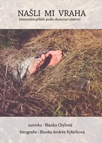 Detektívky, trilery, horory Našli mi vraha - Blanka Chýlová