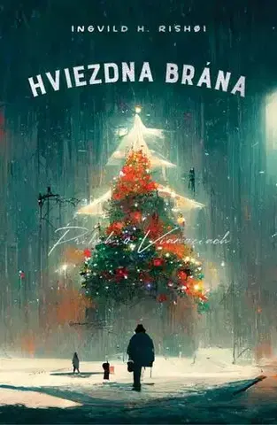 Beletria - ostatné Hviezdna brána - Ingvild H. Rishoi,Zuzana Bátorová-Vahančíková