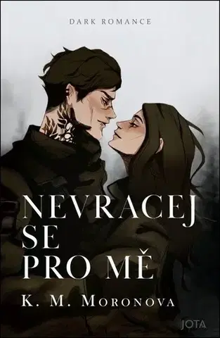 Romantická beletria Nevracej se pro mě - K. M. Moronova,Alžběta Komrsková