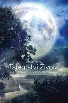 Rozvoj osobnosti Tajemství života - Jakub Tenčl
