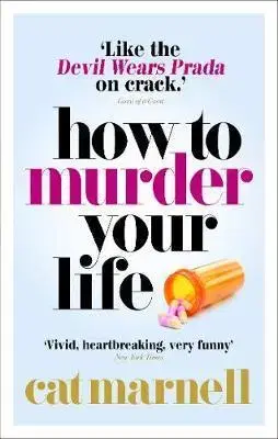 Biografie - ostatné How to Murder Your Life - Cat Marnell