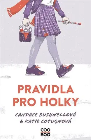 Pre dievčatá Pravidla pro holky - Katie Cotugno,Candace Bushnellová,Tereza Basařová,Adéla Michalíková