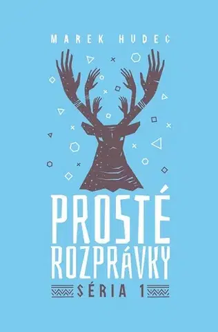 Rozprávky Prosté rozprávky - Marek Hudec