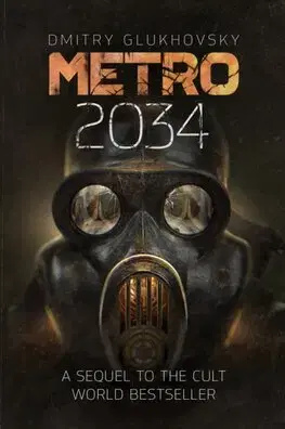 Sci-fi a fantasy Metro 2034 - Dmitry Glukhovsky