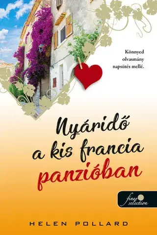 Romantická beletria Rózsakert 3: Nyáridő a kis francia panzióban - Helen Pollardová,Veronika Pulai