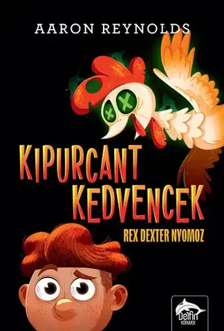 Dobrodružstvo, napätie, western Kipurcant kedvencek - Rex Dexter nyomoz - Aaron Reynolds