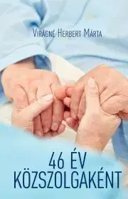 Biografie - ostatné 46 év közszolgaként - Virágné Herbert Márta