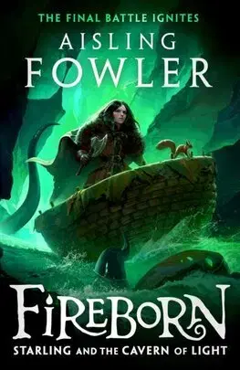 Fantasy, upíri Fireborn: Starling and the Cavern of Light - Aisling Fowlerová