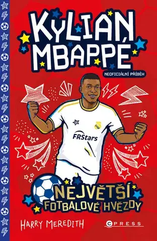 Encyklopédie pre deti a mládež - ostatné Kylian Mbappé - Harry Meredith
