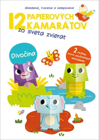 Pre deti a mládež - ostatné 12 papierových kamarátov zo sveta zvierat: Divočina