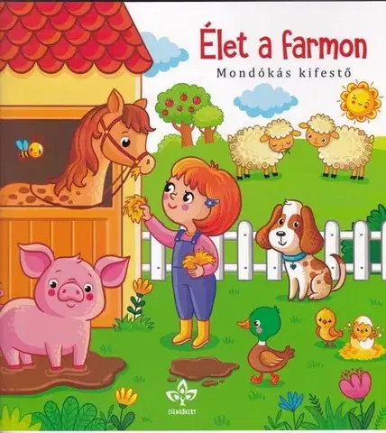 Pre deti a mládež - ostatné Élet a farmon – Mondókás kifestő