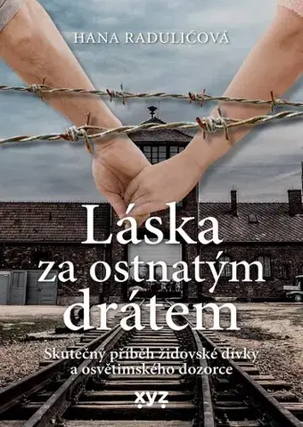 Romantická beletria Láska za ostnatým drátem - Hana Radulićová