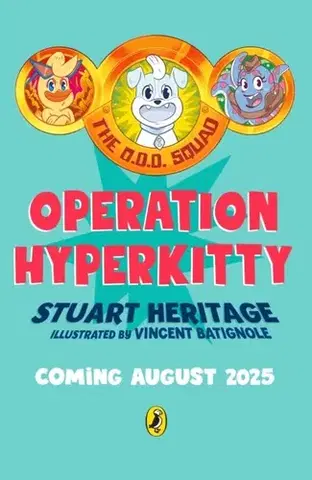 Beletria - ostatné The O.D.D. Squad: Operation Hyperkitty - Stuart Heritage