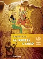Dobrodružstvo, napätie, western Az írnok és a fáraó - Géza Hegedűs