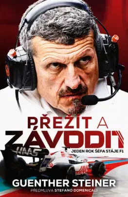 F1, automobilové preteky Přežít a závodit - Guenther Steiner,Pavel Dufek