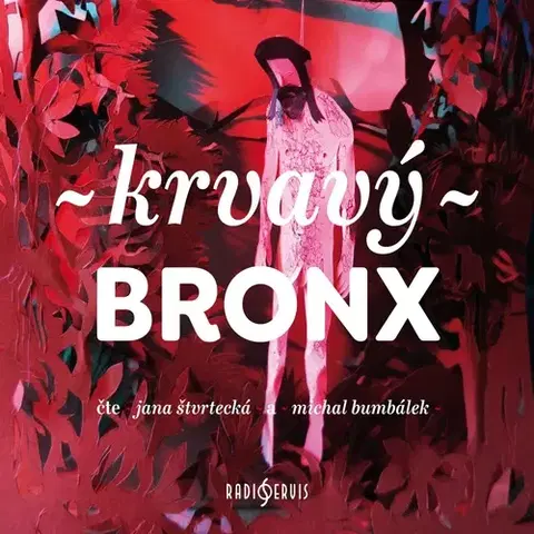 Novely, poviedky, antológie Radioservis Krvavý Bronx