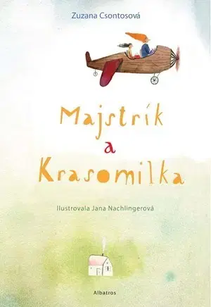 Rozprávky Majstrík a Krasomilka - Zuzana Csontosová