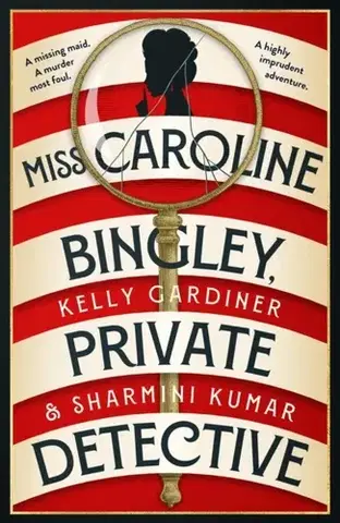 Detektívky, trilery, horory Miss Caroline Bingley, Private Detective - Kelly Gardiner,Sharmini Kumar