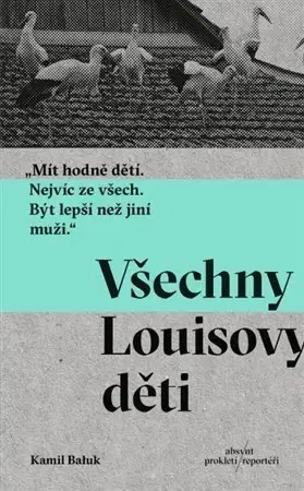 Fejtóny, rozhovory, reportáže Všechny Louisovy děti - Kamil Baluk,Michala Benešová