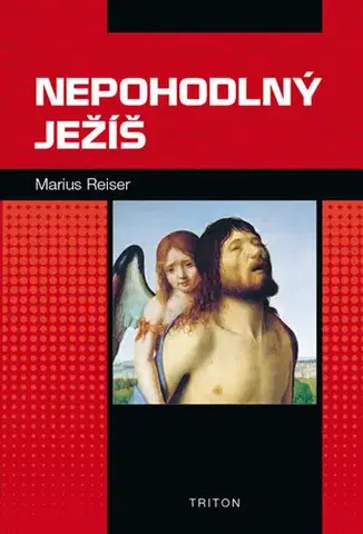 Kresťanstvo Nepohodlný Ježíš - Marius Reiser