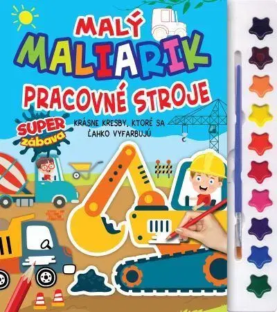 Pre deti a mládež - ostatné Malý maliarik - Pracovné stroje