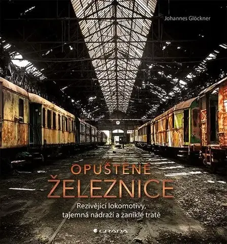 Hobby - ostatné Opuštěné železnice - Johannes Glöckner