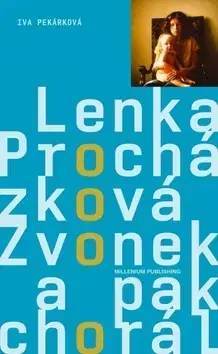 Biografie - ostatné Zvonek a pak chorál - Iva Pekárková,Lenka Procházková