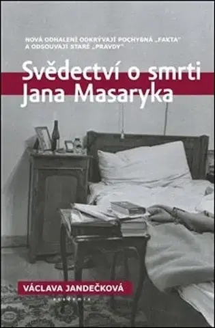 Slovenské a české dejiny Svědectví o smrti Jana Masaryka - Václava Jandečková