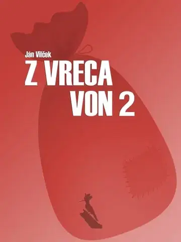 Eseje, úvahy, štúdie Z vreca von 2. - Jan T. Vilcek