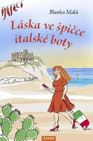 Romantická beletria Láska ve špičce italské boty - Blanka Malá