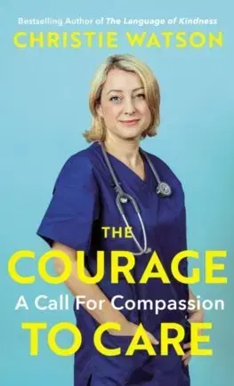 Cudzojazyčná literatúra The Courage to Care - Christie Watson