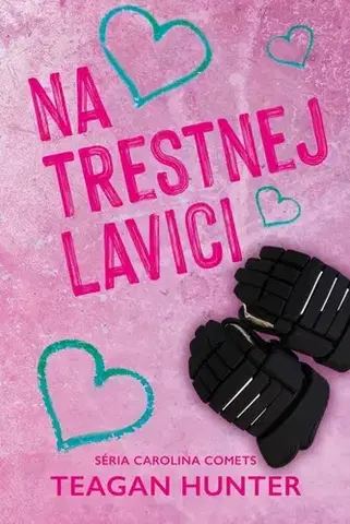 Romantická beletria Carolina Comets 4: Na trestnej lavici - Teagan Hunter