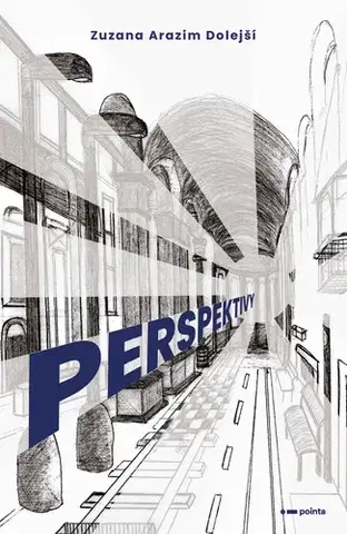 Česká beletria Perspektivy - Zuzana Arazim Dolejší